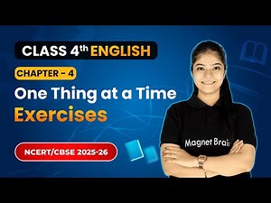 One Thing at a Time - Exercises | Chapter 4 | Class 4th English | Santoor | CBSE 2025-26