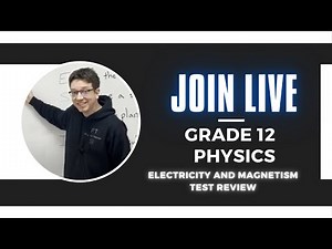 Grade 12 Physics - Electricity and Magnetism Test Review Live Stream