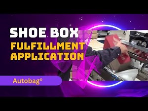 Autobag® 850S Bagging System – Shoe box application