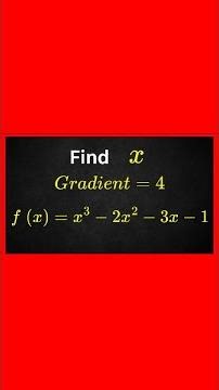 Gradient Equals 4? Solve This Cubic Fast