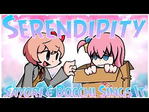 Serendipity - Sayori & Bocchi Sings It