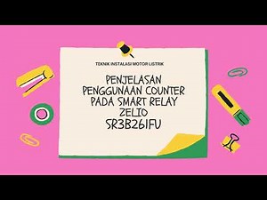Penjelasan Fungsi dan cara kerja Counter pada smart relay zelio