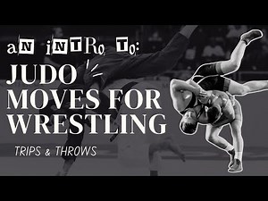 Judo Meets Wrestling: Effective Trips and Throws!