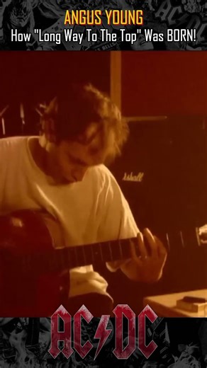 Angus Young: How Long Way To The Top Was BORN! #acdc #rocknroll #angusyoung #guitarist