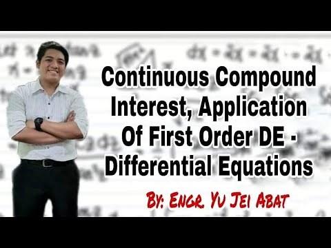 Continuous Compound Interest, Application of First Oder DE - Differential Equations