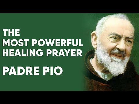 The Most Powerful Prayer for Healing - Padre Pio
