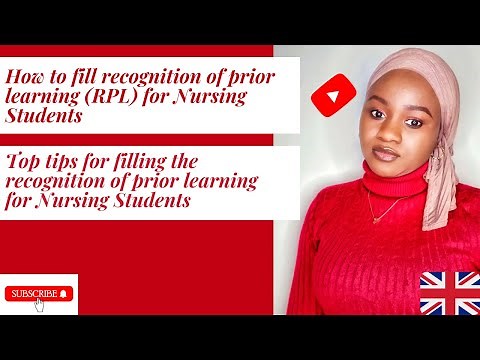 How to fill Recognition of prior learning (RPL) for Nursing Students. Top Tips for filling the RPL.