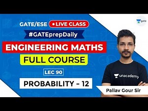 Engineering Mathematics Full Course | Probability - 12 | Lec 90 | GATE/ESE 2021 Exam