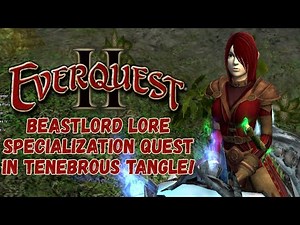 🌟EverQuest II🌟-Beastlord Lore Specialization Quest in Tenebrous Tangle!