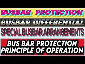 Power System Busbar Protection Systems | Busbar Differential | Special Busbar Arrangements