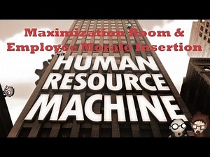 Human Resource Machine Walkthrough - Level 14 - Maximization Room & Level 15 - Employee Morale