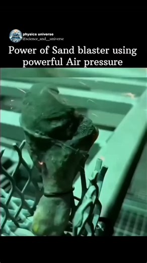 Physics Universe on Instagram: "A sand blaster uses extremely powerful air pressure to turn tiny grains of sand into high-energy projectiles. Compressed air forces the abrasive particles through a narrow nozzle at very high speed, giving them enough kinetic energy to strip paint, rust, and corrosion from solid surfaces. When the particles hit metal, stone, or concrete, they chip away material layer by layer. Higher air pressure means faster particles, deeper impact, and quicker cleaning. This is