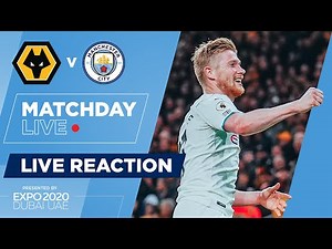WOLVES 1-5 MAN CITY | FULL TIME SHOW |MATCHDAY LIVE