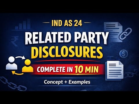 Ind AS 24 in 10 Minutes | Related Party Disclosures Explained with Example