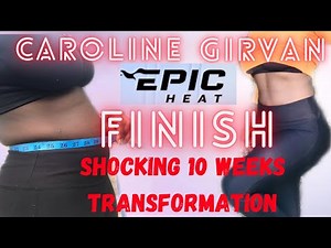 I FINISHED 10 WEEKS OF CAROLINE GIRVAN EPIC HEAT PROGRAM. Review + Results. Shocking transformation.