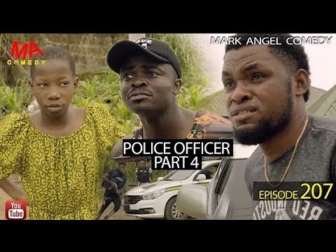 MARK ANGEL COMEDY - POLICE OFFICER part 4 (EPISODE 207)