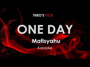 One Day - Matisyahu karaoke
