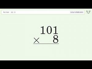 Long Multiplication Problem 101*8: Step-by-Step Video Solution | Tiger Algebra
