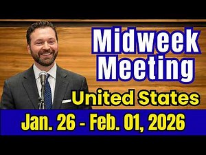 Midweek Meeting 2026 | JANUARY 26–FEBRUARY 1, 2026 | USA | Wholehearted praise to Jehovah