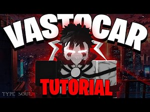 How To Get Vastocar In Type Soul | Beginners Guide