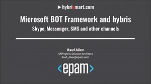 Microsoft BOT Framework: chatbots and hybris. Skype, Facebook and other communication channels.