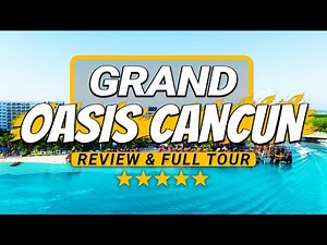 Inside the Grand Oasis Cancun All-Inclusive Hotel – Full Review & Tour