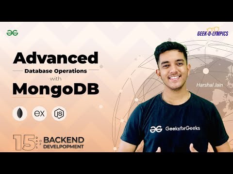 Advanced Database Operations with MongoDB || 15 DAYS of BACKEND DEVELOPMENT || GeeksforGeeks