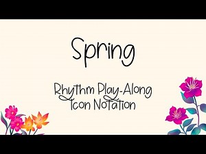 Spring Rhythm Play-Along: Icons Notation