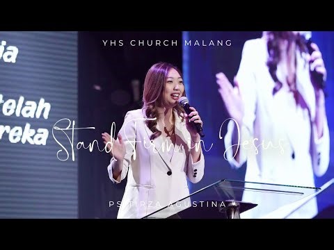 Berdiri Teguh dalam Yesus ( YHS Church Malang ) - Ps Tirza Agustina