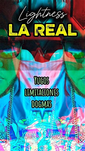 Lightness - La Real - Yugos, Limitaciones y Dogmas