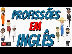 Como falar as profissões em Inglês - Inglês Minuto - As profissões em Inglês