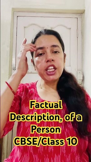Factual Description, of a Person #cbse # class 10#writingskill #youtubeshorts