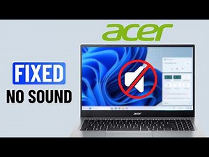 Fix No Sound or Audio on Acer Laptop (Windows 11/10)