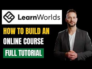 LearnWorlds Tutorial 2026: Full Walkthrough for Course Creators (All Features)