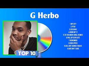 G Herbo Playlist Of All Songs ~ G Herbo Greatest Hits Full Album