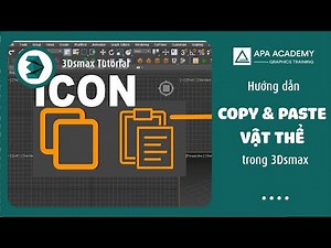 Coppy & Paste vật thể trong 3Dsmax