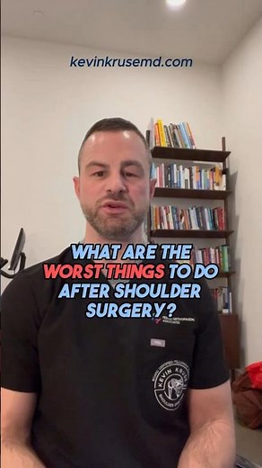 What Are The Worst Things To Do After Shoulder Surgery #shouldersurgery #shouldersurgeon