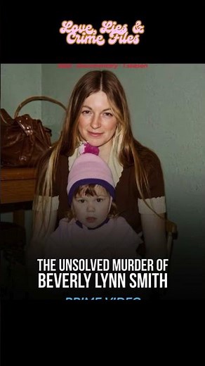 Unsolved Murder of Beverly Lynn Smith #beverlylynnsmith #UnsolvedMurder #crimedocumentaryseries