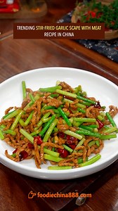 67K views · 799 reactions | Trending stir-fried garlic scape with meat recipe in China. Do u want to try? #recipe #cooking #chinesefood #garlicscapes #vegetables #Meat | foodiechina888 | Facebook