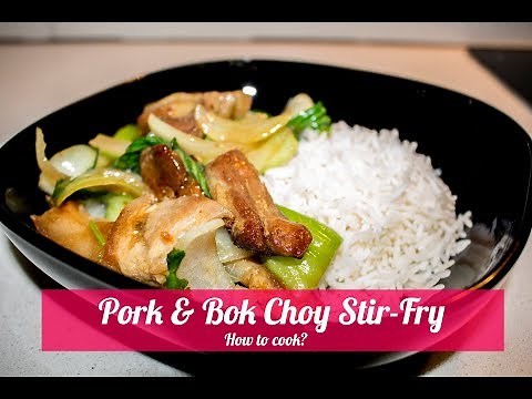 Pork and Bok Choy Stir Fry Recipe Video | Food Treasure