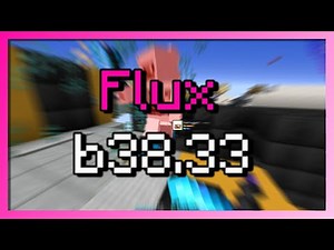 [Paid] Flux b38.33 Hacked Client