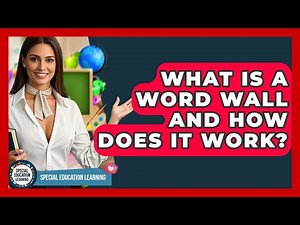What Is A Word Wall And How Does It Work? - Special Education Learning