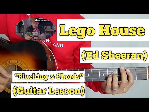 Lego House - Ed Sheeran | Guitar Lesson | Plucking & Chords |