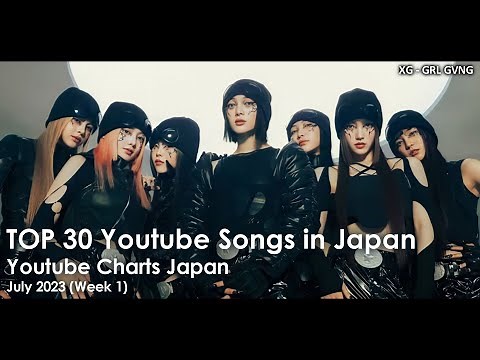 [TOP 30] Youtube Songs in Japan | July 2023 (Week 1)