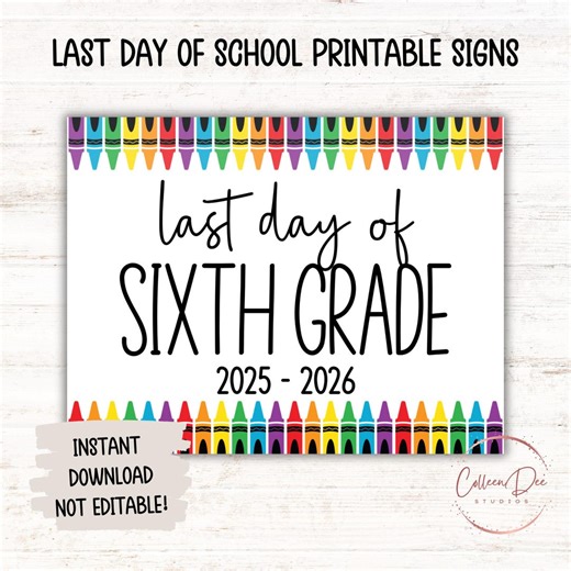 SIXTH GRADE 2025-2026 SIGN | Last Day of Sixth Grade Sign | End of School Sign | Printable Last Day of School Sign | 6th Grade Printable - Etsy
