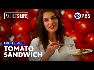 The Ultimate Tomato Sandwich with Vivian Howard | A Chef's Life | Full Episode