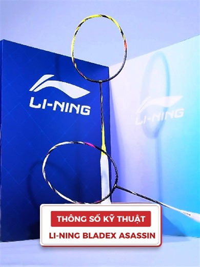 Thông Số Kỹ Thuật Mới Của Bộ Đôi Li-Ning Bladex Assassin