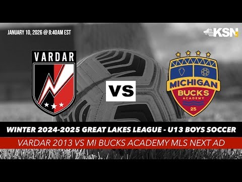 2013 Vardar vs 2013 MI Bucks Academy MLS Next AD