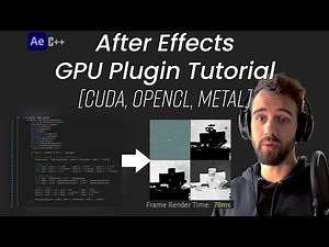 After Effects GPU Plugin Tutorial [CUDA, OpenCL, Metal]