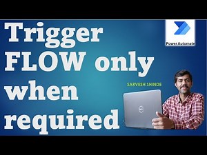 Trigger Condition for FLOW | Power Automate Basics | Run FLOW only when required | Power Platform